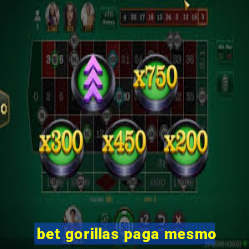 bet gorillas paga mesmo