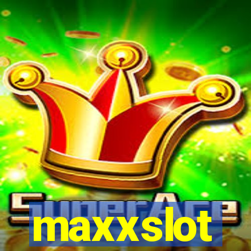 maxxslot