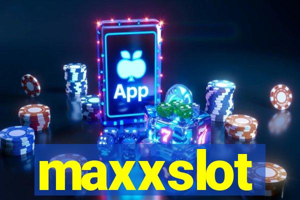 maxxslot