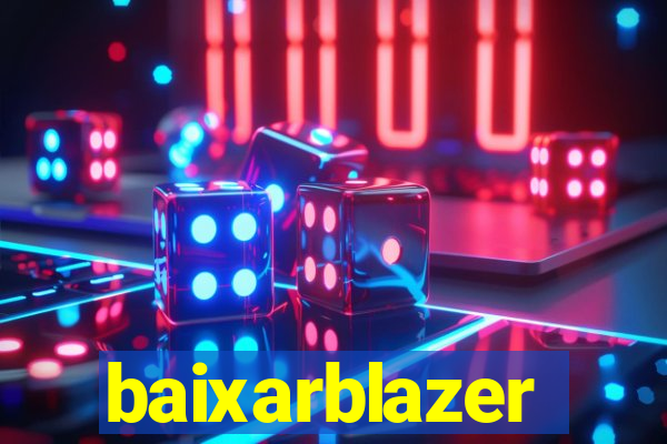 baixarblazer